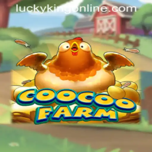 Exploring the Farm Frenzy: CooCooFarm in the LUCKYKING ONLINE Universe