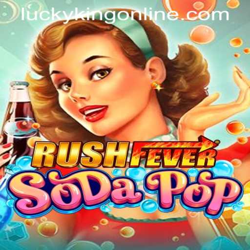 Discover the Exciting World of RushFeverSodaPop: A Journey with LUCKYKING ONLINE